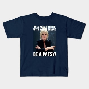 be a patsy Kids T-Shirt